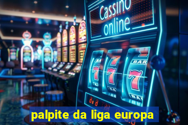 palpite da liga europa